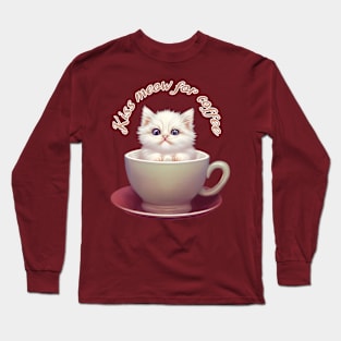 Kiss Meow For Coffee Long Sleeve T-Shirt